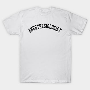 Anesthesiologist T-Shirt